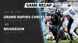 Recap: Grand Rapids Christian  vs. Muskegon  2015