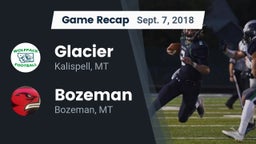 Recap: Glacier  vs. Bozeman  2018