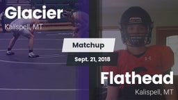 Matchup: Glacier  vs. Flathead  2018