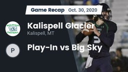 Recap: Kalispell Glacier  vs. Play-In vs Big Sky  2020