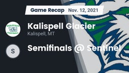 Recap: Kalispell Glacier  vs. Semifinals @ Sentinel 2021