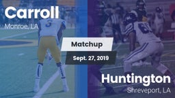 Matchup: Carroll  vs. Huntington  2019