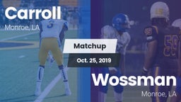 Matchup: Carroll  vs. Wossman  2019