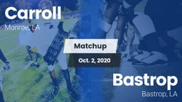 Matchup: Carroll  vs. Bastrop  2020