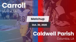 Matchup: Carroll  vs. Caldwell Parish  2020