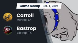 Recap: Carroll  vs. Bastrop  2021