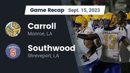 Recap: Carroll  vs. Southwood  2023