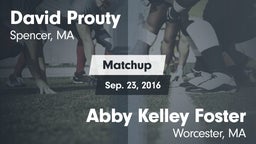 Matchup: David Prouty High vs. Abby Kelley Foster  2016