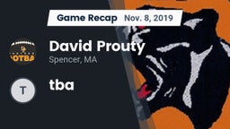 Recap: David Prouty  vs. tba 2019
