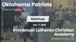 Matchup: Oklahoma Patriots vs. Immanuel Lutheran Christian Academy  2016