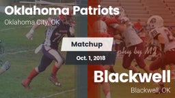 Matchup: Oklahoma Patriots vs. Blackwell  2018