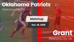 Matchup: Oklahoma Patriots vs. Grant  2018