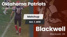 Matchup: Oklahoma Patriots vs. Blackwell  2019