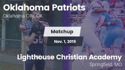 Matchup: Oklahoma Patriots vs. Lighthouse Christian Academy 2019