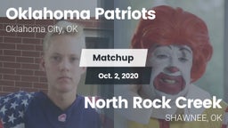 Matchup: Oklahoma Patriots vs. North Rock Creek  2020