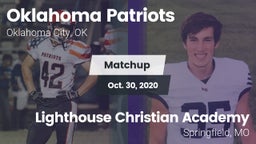 Matchup: Oklahoma Patriots vs. Lighthouse Christian Academy 2020