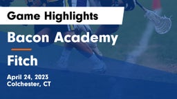 Bacon Academy  vs Fitch  Game Highlights - April 24, 2023