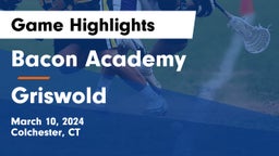 Bacon Academy  vs Griswold Game Highlights - March 10, 2024