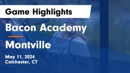 Bacon Academy  vs Montville  Game Highlights - May 11, 2024