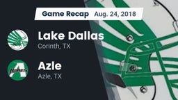 Recap: Lake Dallas  vs. Azle  2018