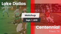 Matchup: Lake Dallas High vs. Centennial  2018