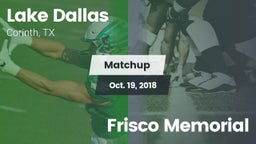 Matchup: Lake Dallas High vs. Frisco Memorial 2018