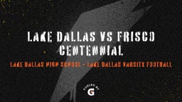 Lake Dallas football highlights Lake Dallas VS Frisco Centennial