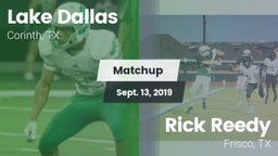 Matchup: Lake Dallas High vs. Rick Reedy  2019