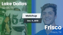 Matchup: Lake Dallas High vs. Frisco  2019