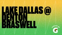 Lake Dallas football highlights Lake Dallas @ Denton Braswell