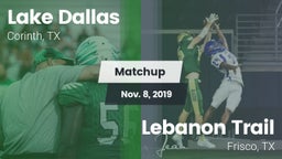 Matchup: Lake Dallas High vs. Lebanon Trail  2019