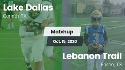 Matchup: Lake Dallas High vs. Lebanon Trail  2020