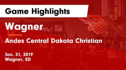Wagner  vs Andes Central Dakota Christian Game Highlights - Jan. 31, 2019