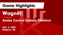 Wagner  vs Andes Central Dakota Christian Game Highlights - Feb. 6, 2020