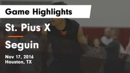 St. Pius X  vs Seguin  Game Highlights - Nov 17, 2016