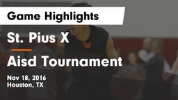 St. Pius X  vs Aisd Tournament Game Highlights - Nov 18, 2016
