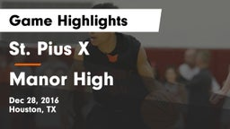 St. Pius X  vs Manor High Game Highlights - Dec 28, 2016