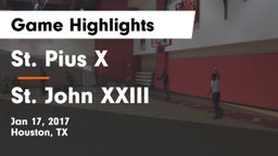 St. Pius X  vs St. John XXIII  Game Highlights - Jan 17, 2017