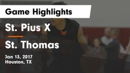St. Pius X  vs St. Thomas  Game Highlights - Jan 13, 2017