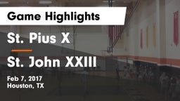 St. Pius X  vs St. John XXIII  Game Highlights - Feb 7, 2017