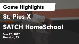 St. Pius X  vs SATCH HomeSchool Game Highlights - Jan 27, 2017