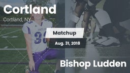 Matchup: Cortland  vs. Bishop Ludden 2018