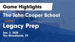 The John Cooper School vs Legacy Prep Game Highlights - Jan. 2, 2020