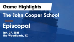 The John Cooper School vs Episcopal  Game Highlights - Jan. 27, 2023