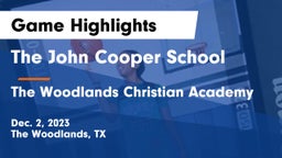 The John Cooper School vs The Woodlands Christian Academy Game Highlights - Dec. 2, 2023