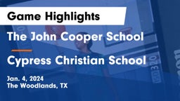 The John Cooper School vs Cypress Christian School Game Highlights - Jan. 4, 2024