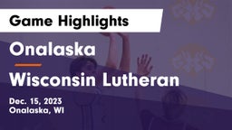 Onalaska  vs Wisconsin Lutheran  Game Highlights - Dec. 15, 2023