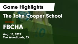 The John Cooper School vs FBCHA Game Highlights - Aug. 10, 2023