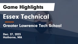 Essex Technical  vs Greater Lawrence Tech School Game Highlights - Dec. 27, 2023