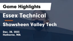 Essex Technical  vs Shawsheen Valley Tech  Game Highlights - Dec. 28, 2023